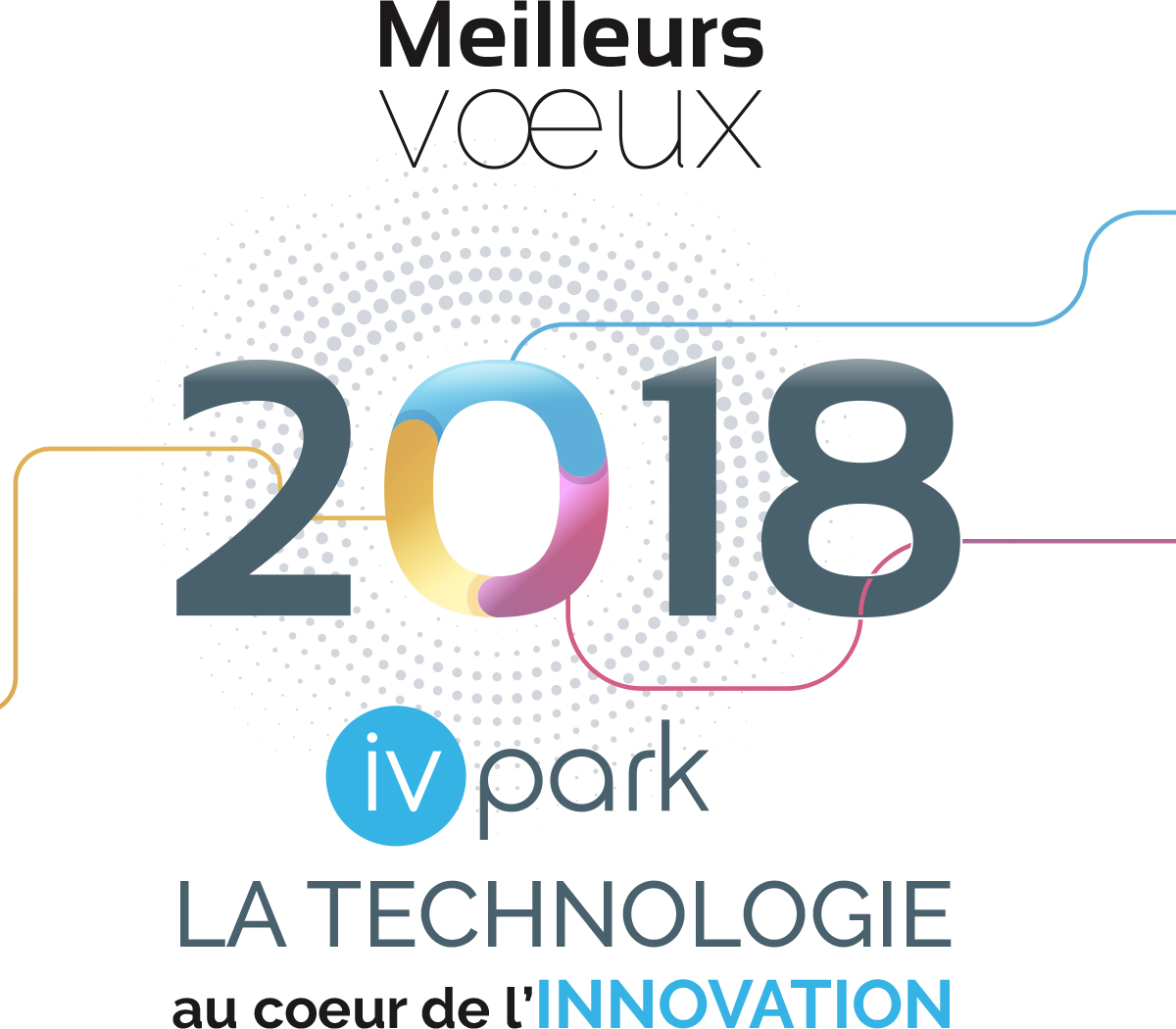 Meilleur voeux 2018 - IVPark, la technologie au coeur de l'innovation